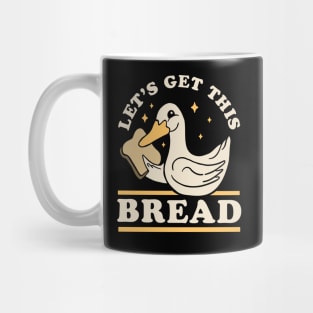 Let's Get This Bread - Funny Duck Pun Mug